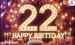 22nd birthday captions for Instagram